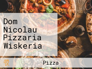 Dom Nicolau Pizzaria Wiskeria