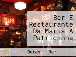 Bar E Restaurante Da Maria A Patricinha