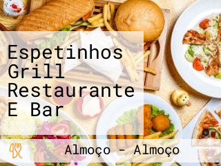 Espetinhos Grill Restaurante E Bar