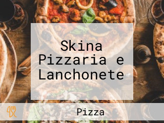 Skina Pizzaria e Lanchonete