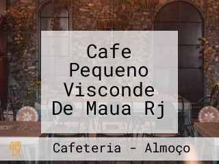 Cafe Pequeno Visconde De Maua Rj