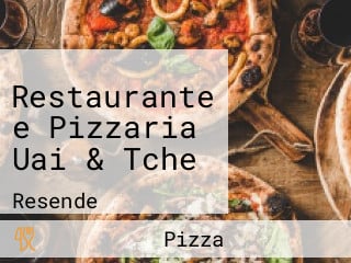 Restaurante e Pizzaria Uai & Tche