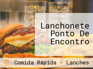 Lanchonete Ponto De Encontro