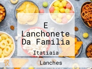 E Lanchonete Da Familia