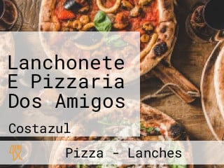 Lanchonete E Pizzaria Dos Amigos