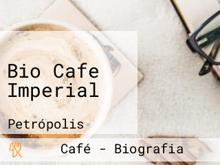 Bio Cafe Imperial