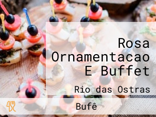 Rosa Ornamentacao E Buffet