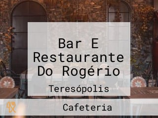 Bar E Restaurante Do Rogério