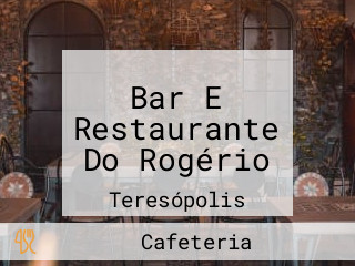 Bar E Restaurante Do Rogério