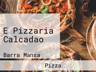 E Pizzaria Calcadao