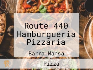 Route 440 Hamburgueria Pizzaria