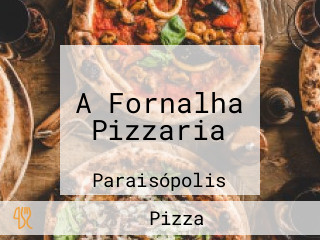 A Fornalha Pizzaria