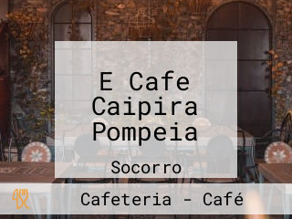 E Cafe Caipira Pompeia