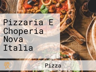 Pizzaria E Choperia Nova Italia
