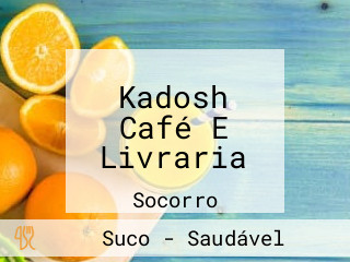 Kadosh Café E Livraria