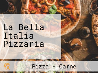 La Bella Italia Pizzaria