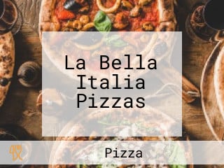 La Bella Italia Pizzas