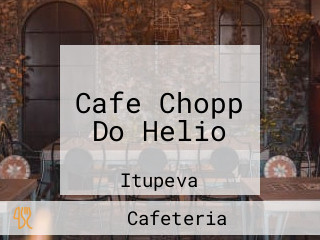 Cafe Chopp Do Helio