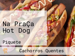 Na PraÇa Hot Dog