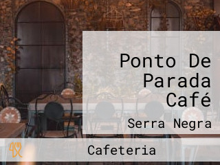 Ponto De Parada Café