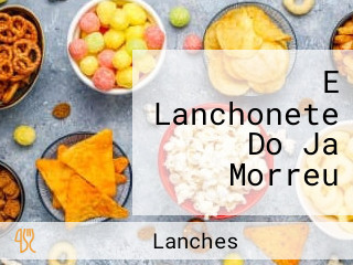 E Lanchonete Do Ja Morreu