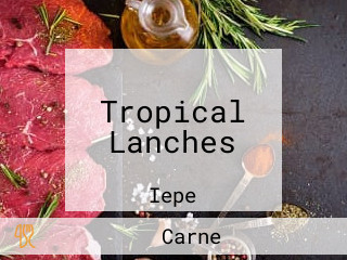 Tropical Lanches