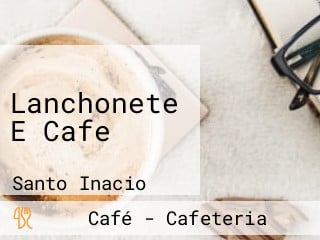 Lanchonete E Cafe