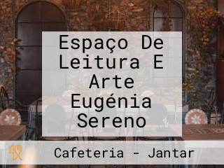 Espaço De Leitura E Arte Eugénia Sereno