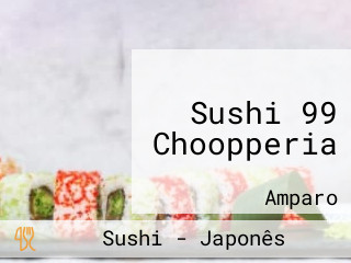 Sushi 99 Choopperia