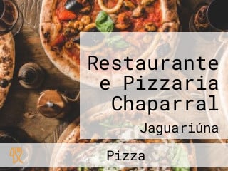 Restaurante e Pizzaria Chaparral
