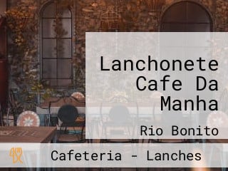 Lanchonete Cafe Da Manha