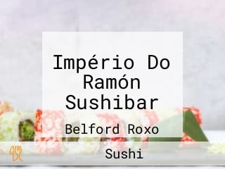 Império Do Ramón Sushibar