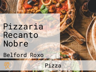 Pizzaria Recanto Nobre