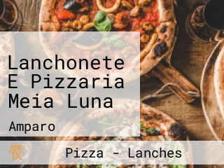 Lanchonete E Pizzaria Meia Luna