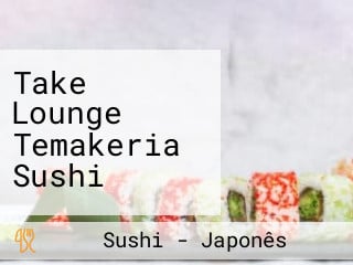 Take Lounge Temakeria Sushi