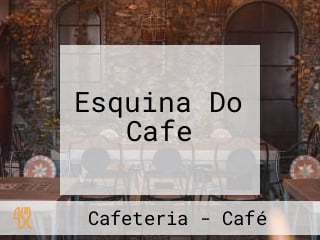 Esquina Do Cafe