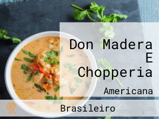 Don Madera E Chopperia