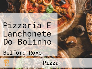 Pizzaria E Lanchonete Do Bolinho