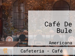 Café De Bule