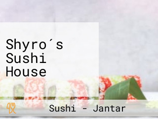 Shyro´s Sushi House