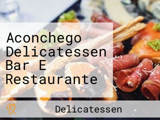 Aconchego Delicatessen Bar E Restaurante