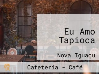 Eu Amo Tapioca