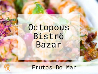 Octopous Bistrô Bazar