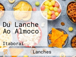 Du Lanche Ao Almoco