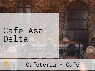 Cafe Asa Delta
