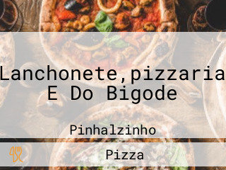 Lanchonete,pizzaria E Do Bigode