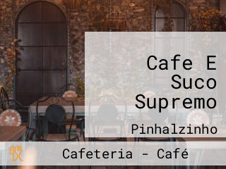 Cafe E Suco Supremo