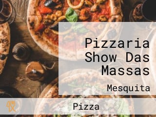 Pizzaria Show Das Massas