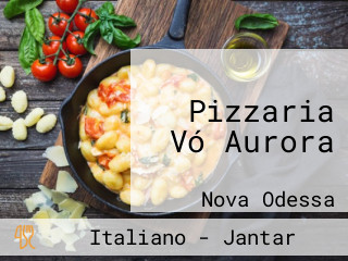 Pizzaria Vó Aurora