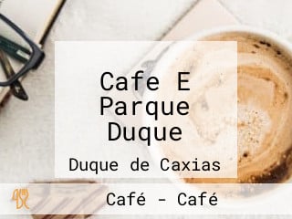 Cafe E Parque Duque